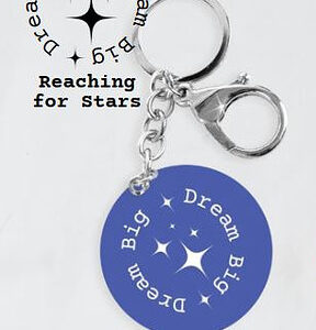 Dream Big Keyrings